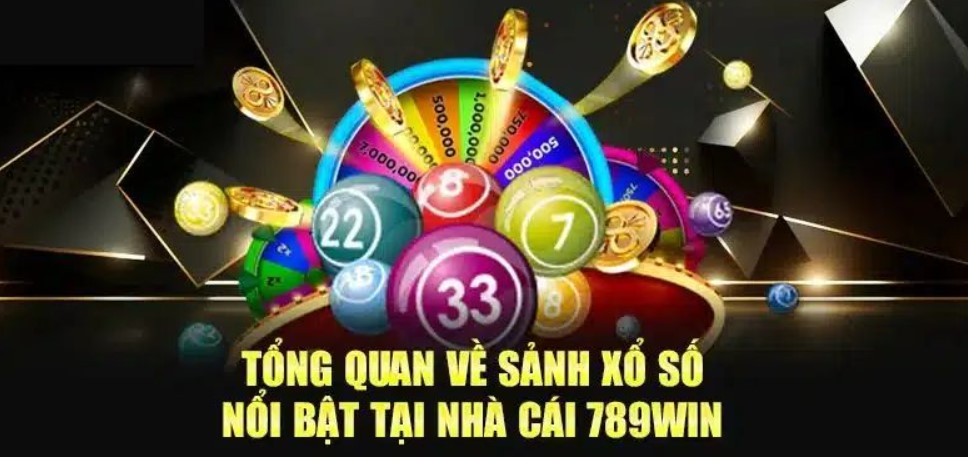 Các loại hình xổ số 789win được sảnh cược cung cấp 