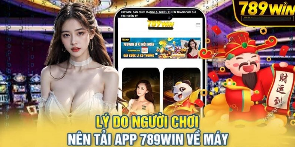 Cách Tải app 789win trên đa nền tảng