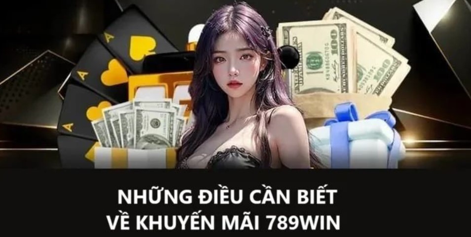 Tổng hợp chương trình siêu Khuyến Mãi 789win hàng đầu tại đây