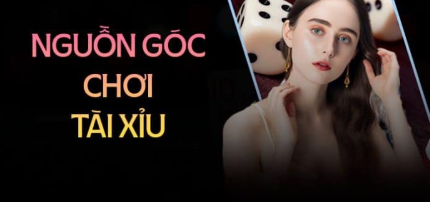 Nguồn gốc tài xỉu